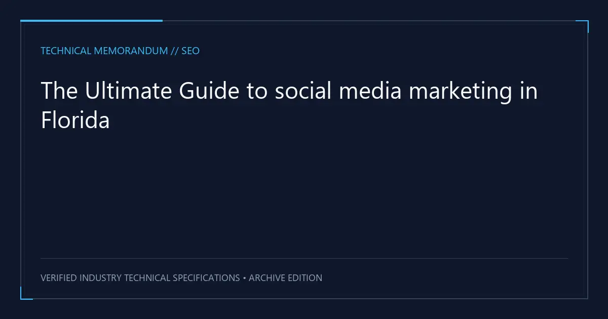 The Ultimate Guide to social media marketing in Florida